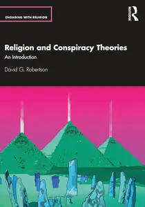 Religion and Conspiracy Theories (Engaging with Religion)