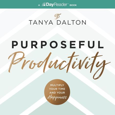 Purposeful Productivity: Multiply Your Time and Your Happiness [Audiobook]
