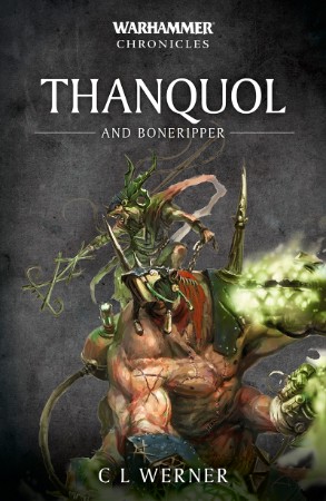 Thanquol and Boneripper Warhammer Chronicles C L Werner 1st edition (2019) - C L Werner