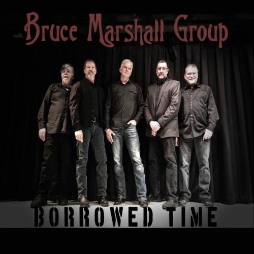 Bruce Marshall Group - Borrowed Time 2018