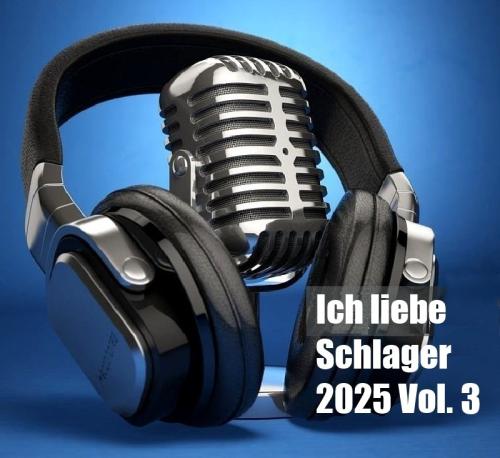 Ich liebe Schlager 2025 Vol.3 (2025)