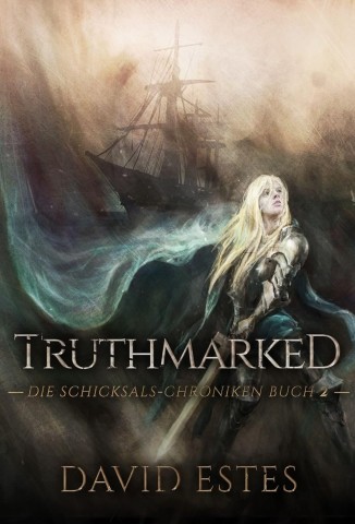 Cover: David Estes - Truthmarked (Die Schicksals-Chroniken 2)