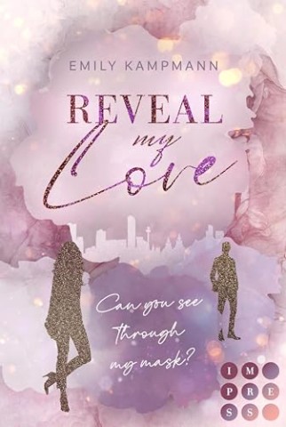 Cover: Kampmann, Emily - Reveal my Love (Queens of Success 1)