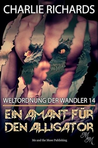Cover: Charlie Richards - Charlie Richards - Weltordnung der Wandler 14 - Ein Amant f&uuml;r den Alligator
