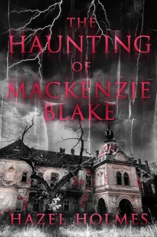 Cover: Hazel Holmes - The Haunting of Mckenzie Blake
