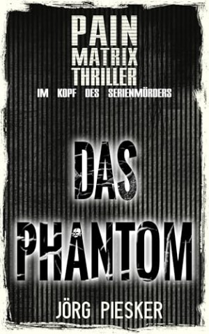 Cover: J&ouml;rg Piesker - Das Phantom