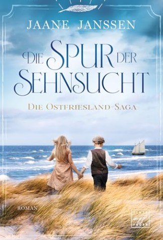 Cover: Jaane Janssen - Die Spur der Sehnsucht (Die Ostfriesland-Saga)