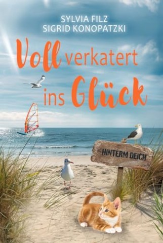 Cover: Filz, Sylvia - Voll verkatert ins Gl&uuml;ck (Hinterm Deich 3)