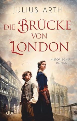 Cover: Julius Arth - Die Br&uuml;cke von London