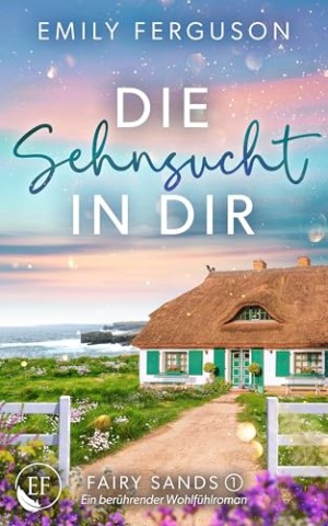 Cover: Emily Ferguson - Die Sehnsucht in dir (Fairy Sands 1)