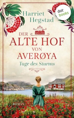 Cover: Hegstad, Harriet - Der alte Hof von Aver&oslash;ya &ndash; Tage des Sturms
