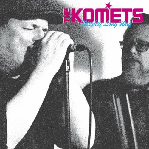 The Komets - Mighty Long Way 2024