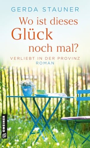 Cover: Gerda Stauner - Wo ist dieses Gl&uuml;ck noch mal