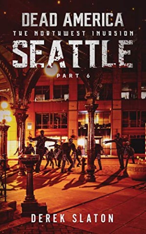 Cover: Derek Slaton - Dead America - Seattle - Teil 6