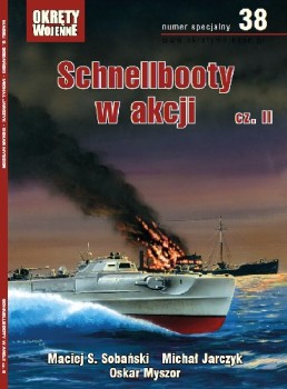 Schnellbooty w akcji cz.II (Okrety Wojenne Numer Specjalny 38)