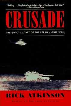 Crusade: The Untold Story of the Persian Gulf War