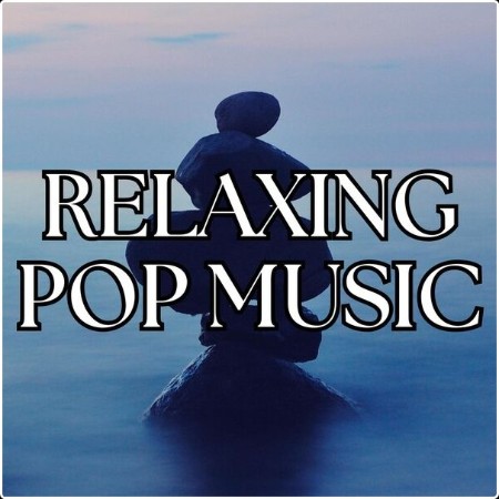 Various Artists - Relaxing Pop Music (2025) Mp3 320kbps