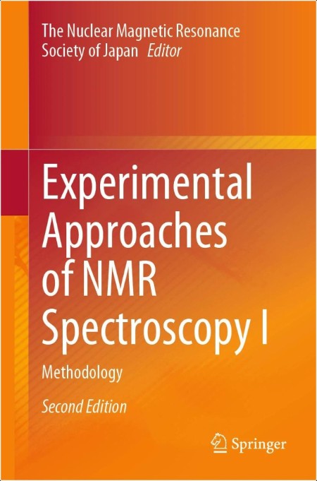 Experimental Approaches of NMR Spectroscopy I  Methodology 2ed 2025