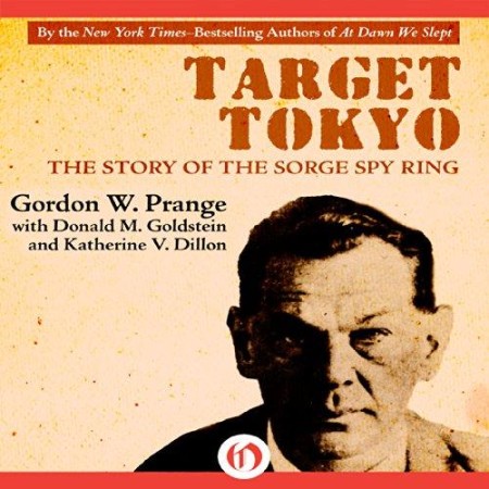 Target Tokyo the Story of the Sorge Spy Ring - [AUDIOBOOK]