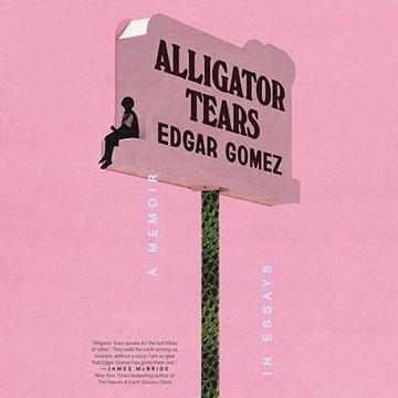 Alligator Tears: A Memoir in Essays [Audiobook]