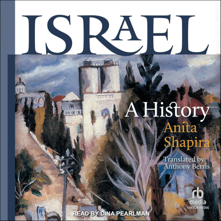 Israel: A History by Anita Shapira [Audiobook]
