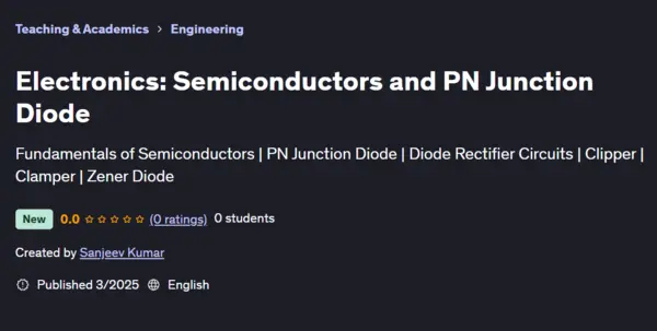 Udemy – Electronics Semiconductors and PN Junction Diode