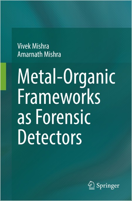 Mishra V Metal-Organic Frameworks as Forensic Detectors 2025