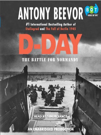 D-Day: The Battle for Normandy - [AUDIOBOOK]