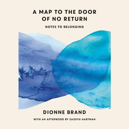 A Map to the Door of No Return : Notes to Belonging - [AUDIOBOOK]