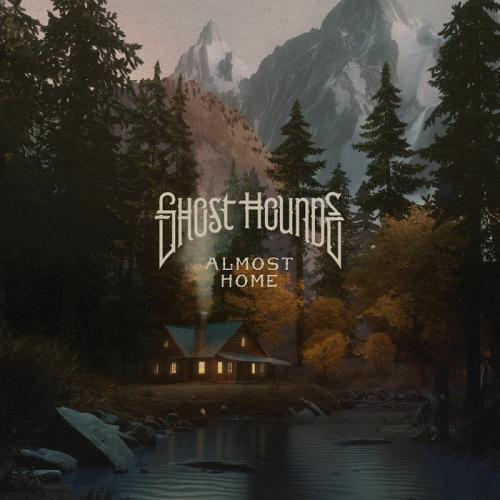 Ghost Hounds - Almost Home 2025