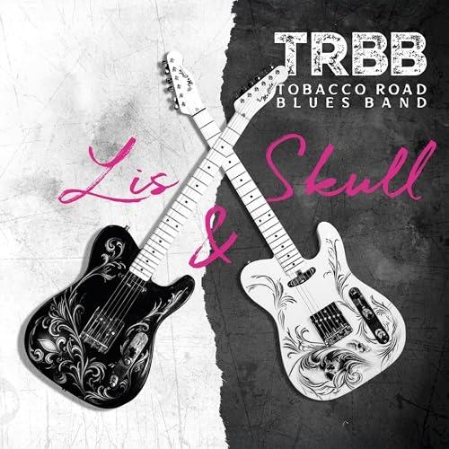Tobacco Road Blues Band - Lis & Skull 2025