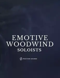 Fracture Sounds Emotive Woodwind Soloists KONTAKT