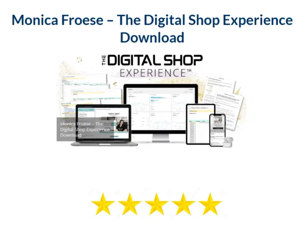 Monica Froese – The Digital Shop Experience Download