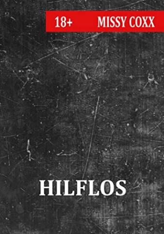 Coxx, Missy - Hilflos: Im Wald h&ouml;rt niemand deine Schreie! (Hard Stuff)