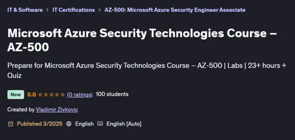 Udemy – Microsoft Azure Security Technologies Course – AZ-500