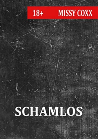 Coxx, Missy - Schamlos