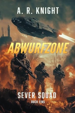 Cover: A.R. Knight - Abwurfzone (Sever Squad 1)