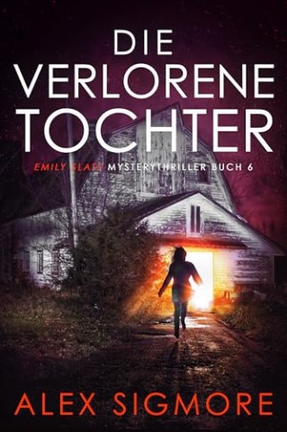 Cover: Alex Sigmore - Die Verlorene Tochter