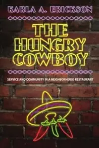 The Hungry Cowboy Service and Community in a Neighborhood Restaurant