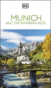 DK Munich and the Bavarian Alps (Travel Guide), 2025 Edition