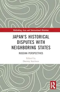 Japan's Historical Disputes with Neighboring States Russian Perspectives (PDF)