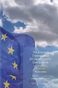 The External Dimension of EU Social Security Coordination Towards a Common EU Approach