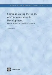 Communicating the Impact of Communication for Development Recent Trends in Empirical Research