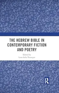The Hebrew Bible in Contemporary Fiction and Poetry