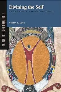 Divining the Self A Study in Yoruba Myth and Human Consciousness (Signifying