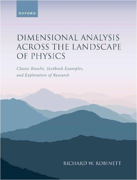 Robinett R Dimensional Analysis Across the Landscape of Physics 2025