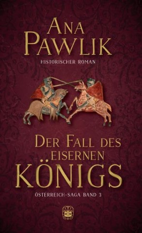 Cover: Ana Pawlik - Der Fall des Eisernen K&ouml;nigs