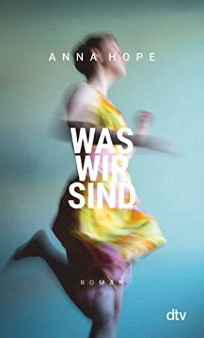 Cover: Anna Hope - Was wir sind