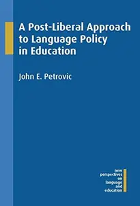 APost-Liberal Approach to Language Policy in Education
