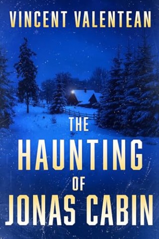 Cover: Vincent Valentean - The Haunting of Jonas Cabin